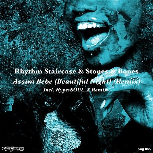 Rhythm Staircase, Stones & Bones – Assim Bebe (Beautiful Night) [Remix] [KNG865]